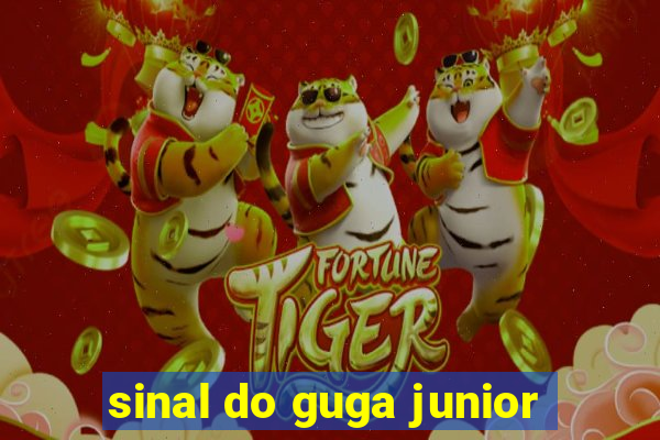 sinal do guga junior